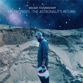 William Fitzsimmons - 2021 - No Promises- The Astronaut's Return (FLAC)