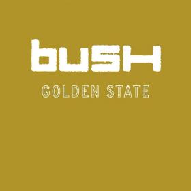 Bush - 2021 - Golden State (20th Anniversary Expanded Version)