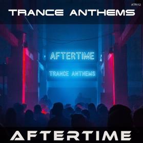 VA-Aftertime Trance Anthems-(ATR112)-WEB-2021
