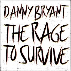 Danny Bryant - The Rage to Survive (2021) MP3