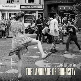 Starlite Campbell Band - 2021 - The Language Of Curiosity