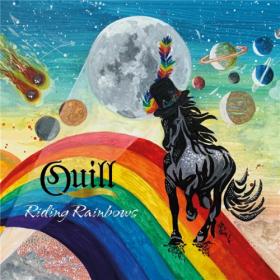 Quill - 2021 - Riding Rainbows (FLAC)