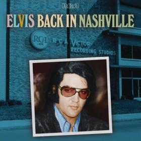 Elvis Presley - Elvis Back in Nashville (2021) [24B-96kHz]