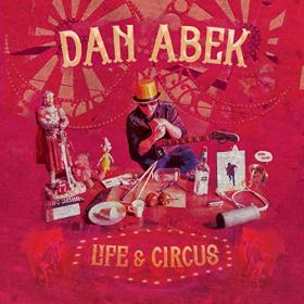 Dan Abek - 2021 - Life & Circus