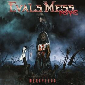 Evals Mess Insane - 2021 - Mercyless