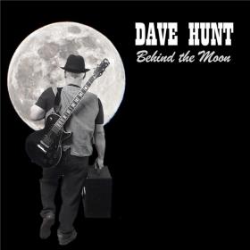 Dave Hunt - 2021 - Behind the Moon (FLAC)