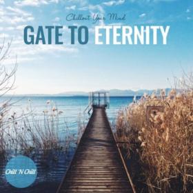VA - Gate To Eternity (Chillout Your Mind) (2021)