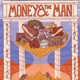 Money & the Man - Money No Time, Time No Money (2021)