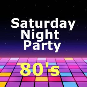 VA - Saturday Night Party 80's (2021) [320]