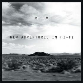 R E M  - New Adventures In Hi-Fi (Remastered) (2021) [24B-192kHz]