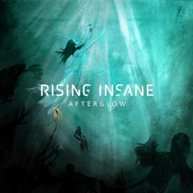 Rising Insane - Afterglow (2021) FLAC