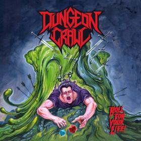Dungeon Crawl - 2021 - Roll for Your Life (FLAC)