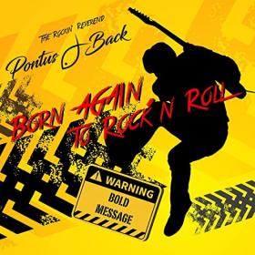 Pontus J  Back - 2021 - Born Again To Rock 'N Roll