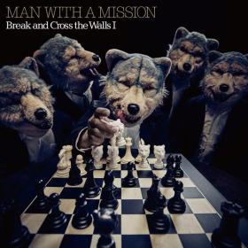 2021 MAN WITH A MISSION - Break and Cross the Walls I [FLAC 24bit 48kHz]