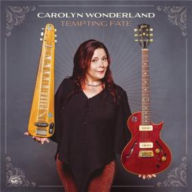 Carolyn Wonderland - 2021 - Tempting Fate (CD)