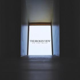 The Broken View - On The Mend (2021)