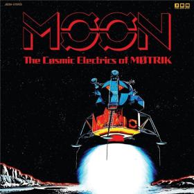 Motrik - 2021 - Moon- The Cosmic Electrics Of Motrik (FLAC)