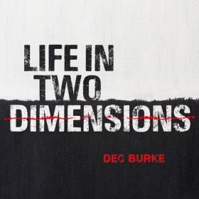 Dec Burke - 2021 - Life In Two Dimensions