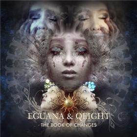 Eguana & Qeight - 2021 - The Book of Changes [FLAC]
