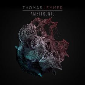 Thomas Lemmer - Ambitronic [2017]