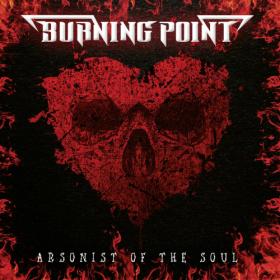 Burning Point - Arsonist of the Soul (2021) [320]