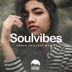 VA - Soulvibes - Urban Chillout Music (2021)