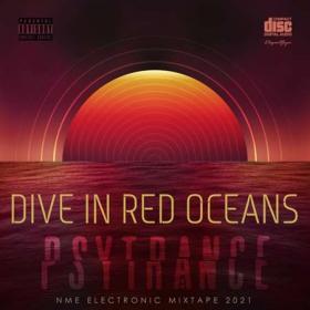 Dive In Red Oceans  Psy Trance Mix