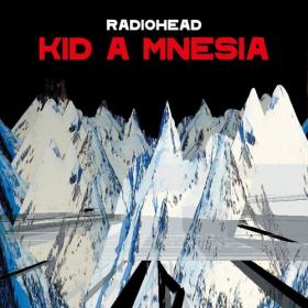 Radiohead - KID A MNESIA [FLAC 2021]
