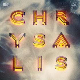 The Score -  Chrysalis (EP) 2021