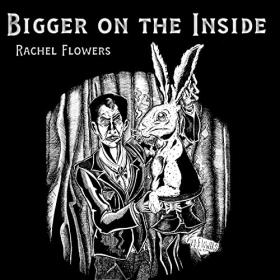 Rachel Flowers - 2021 - Bigger On The Inside