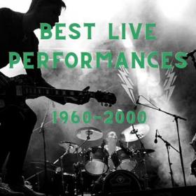 Best Live Performance 1960-2000