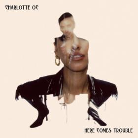 Charlotte OC - Here Comes Trouble - 2021