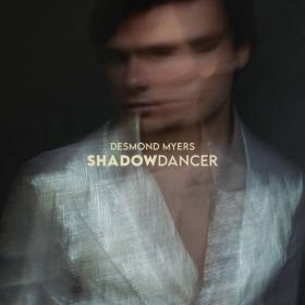 Desmond Myers - 2021 - Shadowdancer [FLAC]