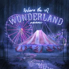 Neoni - 2021 - Wars In A Wonderland