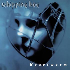 Whipping Boy - 2021 - Heartworm (Expanded Version)
