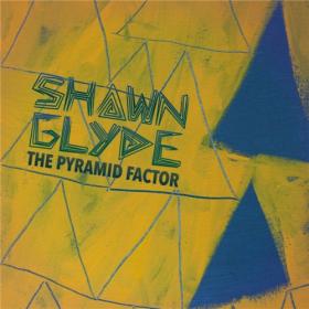 Shawn Glyde - 2021 - The Pyramid Factor (FLAC)