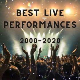 Best Live Performances 2000-2020