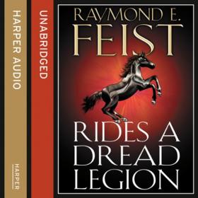 Raymond E Feist Rides a Dread legion Unabridged