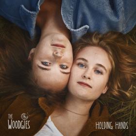 The Woodgies - Holding Hands - 2021