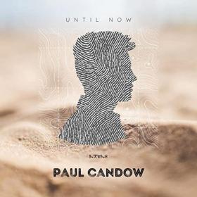 Paul Candow - 2021 - Until Now