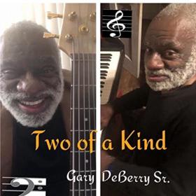 Gary DeBerry Sr  - 2021 - Two Of A Kind