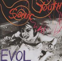 Sonic Youth -1986- EVOL (FLAC)