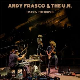 Andy Frasco & The U N  - Live On The Rocks - 2021