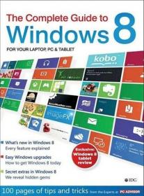 The Complete Guide to Windows 8