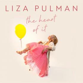 Liza Pulman - The Heart Of It - 2021