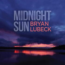 Bryan Lubeck - 2021 - Midnight Sun