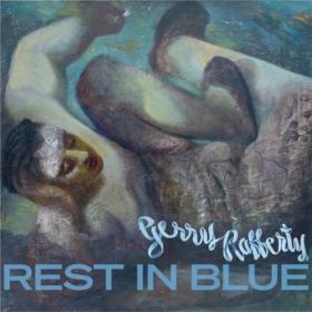Gerry Rafferty - 2021 - Rest In Blue (FLAC)