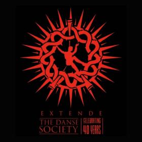 The Danse Society - 40 Years of Danse EXTENDE (2021)