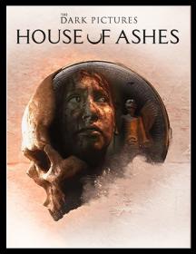 The.Dark.Pictures.Anthology.House.of.Ashes.RePack.by.Chovka