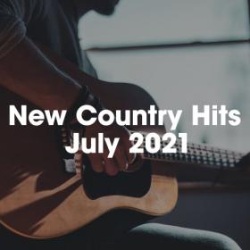 VA - New Country Hits July 2021 (2021)